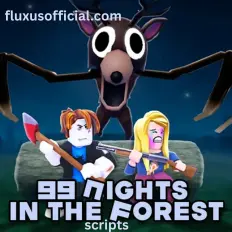99 Nights in the Forest Script (2026) – Auto Farm, Kill Aura, ESP & God Mode [Keyless] – Official Image